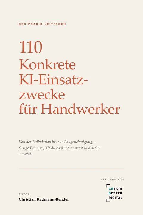 Buchcover: 110 konkrete KI-Einsatzzwecke für Handwerker, von Christian Radmann-Bender