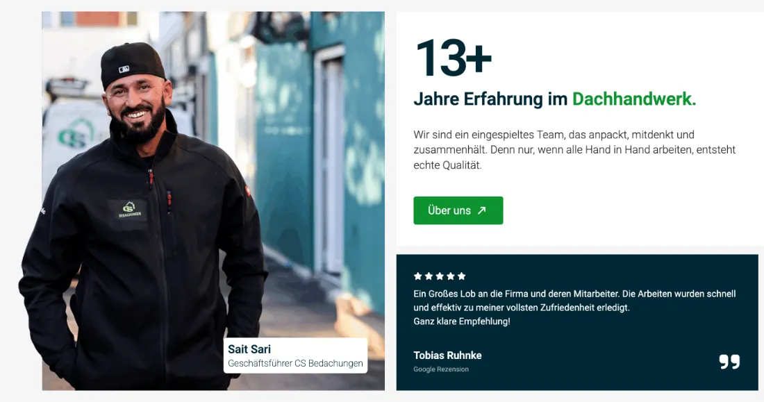 Ausschnitt der Website von CS Bedachungen – Dachdecker Roetgen 2026, Städteregion Aachen: Konkrete Zahl „13+ Jahre“ und 5‑Sterne‑Google‑Zitat — das schafft Vertrauen und führt mit „Über uns“ direkt zum nächsten Schritt.