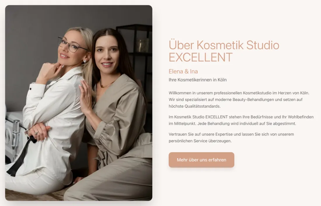 Ausschnitt der Website von Kosmetik Studio EXCELLENT, Köln: Gesichter, Namen und Standort im Text — wer sucht, weiß sofort, wer hier arbeitet; der Button führt zu Details.