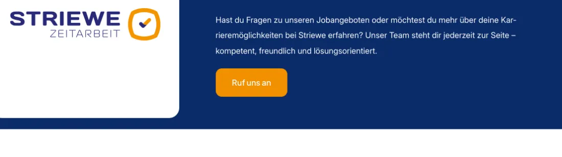 Ausschnitt der Website von Striewe Zeitarbeit GmbH, Landkreis Nienburg (Weser): Ein einziger Anruf‑Button mit Klartext — wer Fragen hat, findet ohne Umwege den direkten Kontaktweg per Telefon.