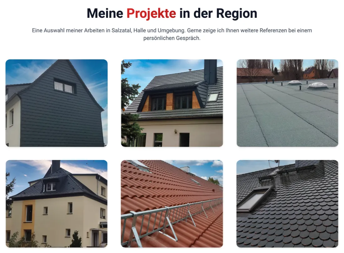 Ausschnitt der Website von Dachdeckermeister, Saalekreis: Sechs Referenzen aus der Region — echte Dächer zeigen Materialmix und Ausführung, der Besucher muss nichts erraten.