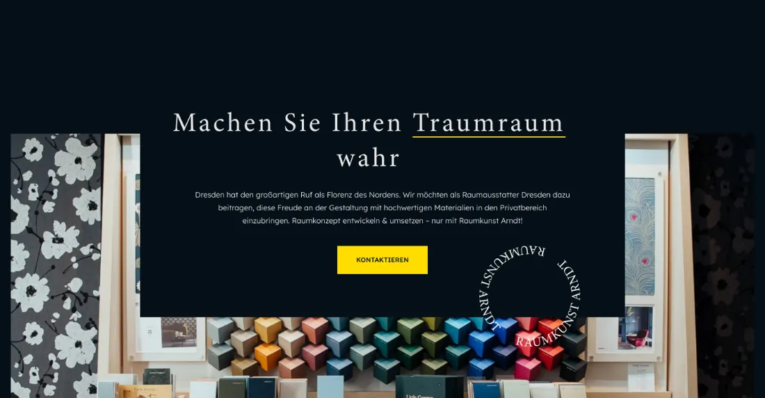 Ausschnitt der Website von Raumkunst Arndt, Dresden: Deutlicher Call-to-Action im Zentrum mit kontrastreichem Button — wer handeln will, findet den nächsten Schritt sofort.